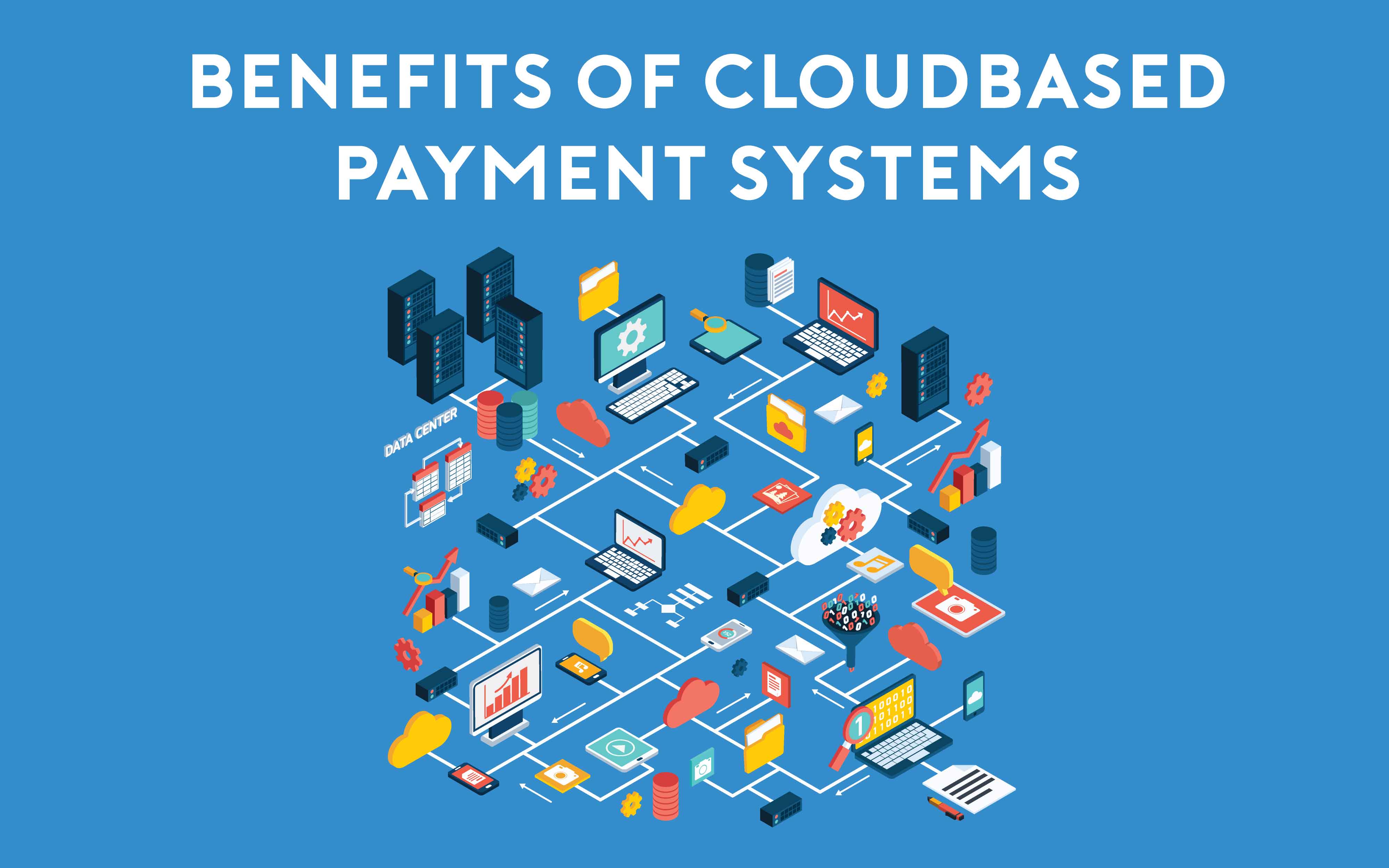 what-are-the-benefits-of-cloud-based-payment-systems